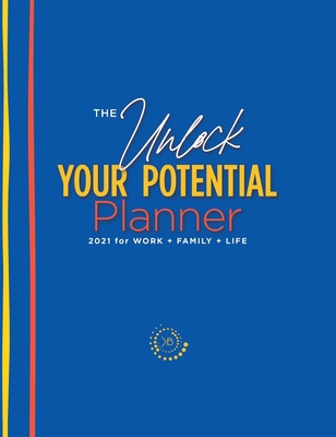 The Unlock Your Potential Planner - 2021 for Wo... 0578822520 Book Cover