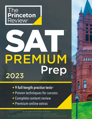 Princeton Review SAT Premium Prep, 2023: 9 Prac... 0593450582 Book Cover