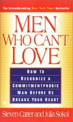 Men Who Can't Love: When a Man's Fear Makes Him... 0425111709 Book Cover