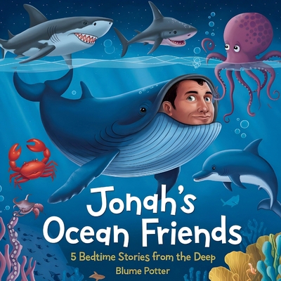 Jonah's Ocean Friends: 5 Bedtime Stories from t...            Book Cover