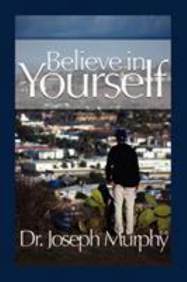 Believe in Yourself 1450026974 Book Cover