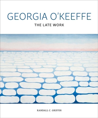 Georgia O'Keeffe: The Late Work 0300273304 Book Cover