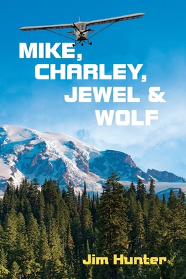 Mike, Charley, Jewel & Wolf 1698714963 Book Cover