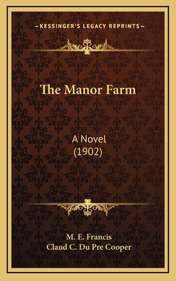 The Manor Farm: A Novel (1902) 1165228785 Book Cover