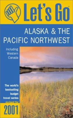 Let's Go 2001: Alaska & the Pacific Northwest: ... 0312243448 Book Cover