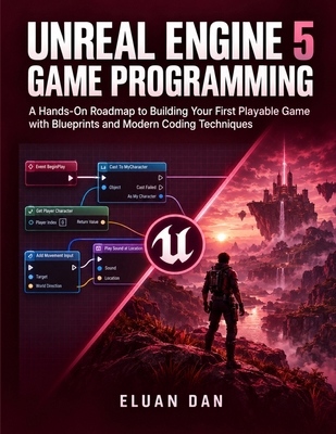 Unreal Engine 5 Game Programming: A Hands-On Ro... B0HJRSN92N Book Cover