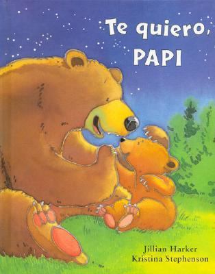 Te Quiero Papi [Spanish] 1405462353 Book Cover