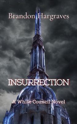 Insurrection: A White Council Novel B0BYW868Y6 Book Cover