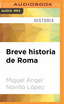 Breve Historia de Roma [Spanish] 1536664359 Book Cover