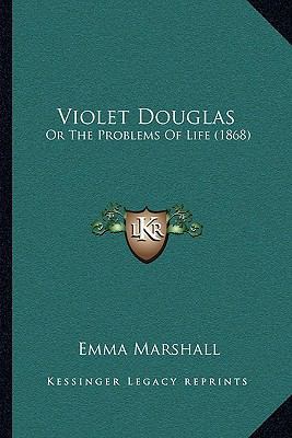 Violet Douglas: Or The Problems Of Life (1868) 1165801728 Book Cover