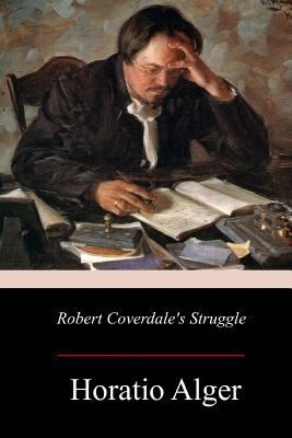 Robert Coverdale's Struggle 1976531586 Book Cover