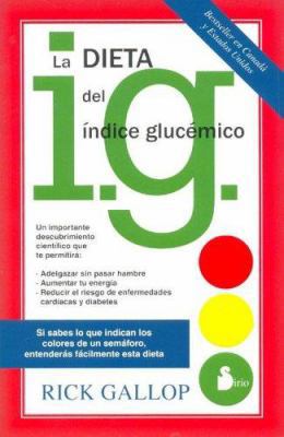 DIETA DEL INDICE GLUCEMICO, LA (Spanish Edition) [Spanish] 8478084754 Book Cover