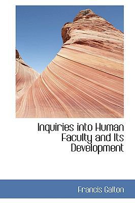 Inquiries into Human Faculty and Its Development 0559073402 Book Cover