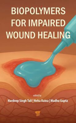 Biopolymers for Impaired Wound Healing 9815352016 Book Cover