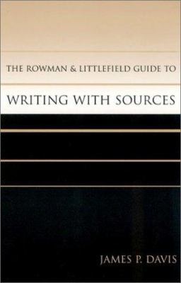The Rowman & Littlefield Guide to Writing with ... 0742518426 Book Cover