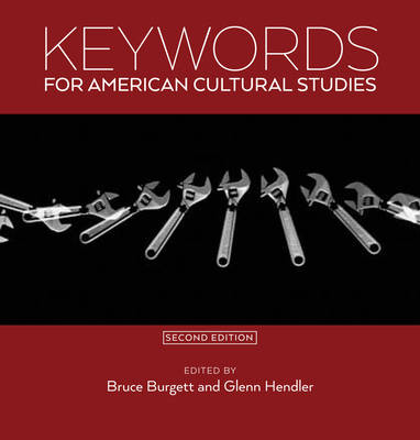 Keywords for American Cultural Studies, Second ... 0814708013 Book Cover