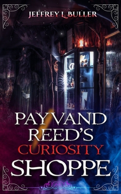 Payvand Reed's Curiosity Shoppe B089D33HN9 Book Cover