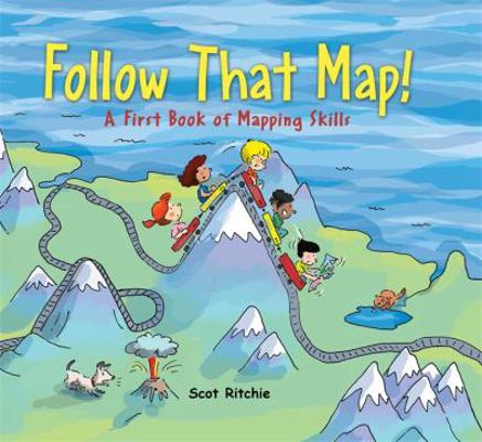 Follow that Map: A First Book of Mapping Skills 1445152525 Book Cover