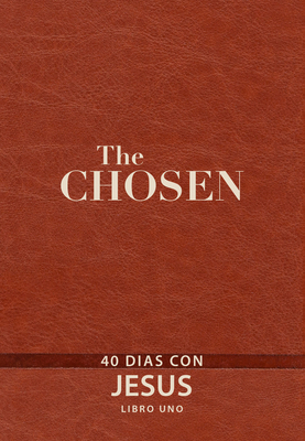 The Chosen - Libro Uno: 40 Días Con Jesús [Spanish] 1424562112 Book Cover