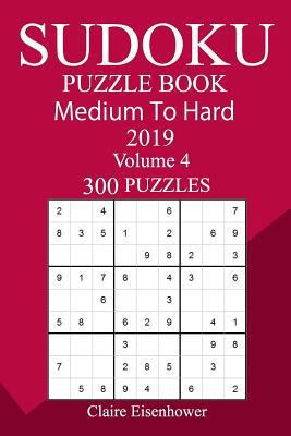 300 Medium to Hard Sudoku Puzzle Book 2019 1726457273 Book Cover