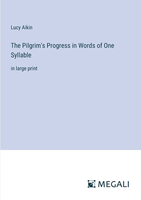 The Pilgrim's Progress in Words of One Syllable... 3387062222 Book Cover