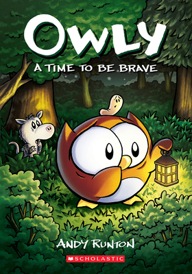 A Time to Be Brave: A Graphic Novel (Owly #4): ... 1338300717 Book Cover