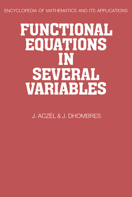 Functional Equations in Several Variables 0521352762 Book Cover