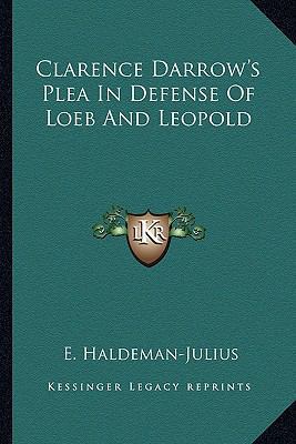 Clarence Darrow's Plea In Defense Of Loeb And L... 1163139033 Book Cover