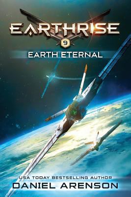 Earth Eternal: Earthrise Book 9 1546957707 Book Cover