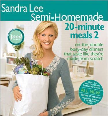 Sandra Lee Semi-Homemade 20-Minute Meals 2 0696238160 Book Cover