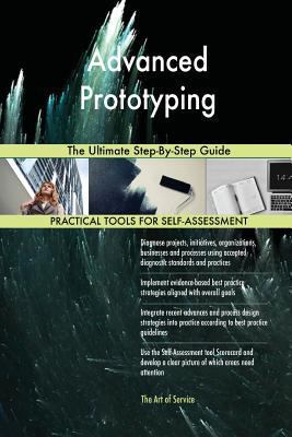 Advanced Prototyping The Ultimate Step-By-Step ... 0655411690 Book Cover