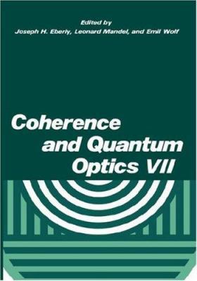 Coherence and Quantum Optics VII: Proceedings o... 0306453142 Book Cover