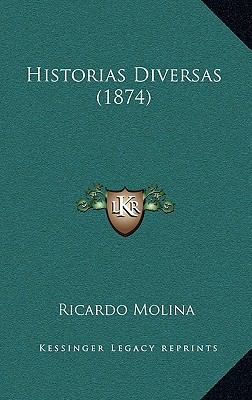 Historias Diversas (1874) [Spanish] 1168224268 Book Cover