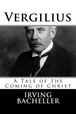 Vergilius: A Tale of the Coming of Christ 1983526746 Book Cover