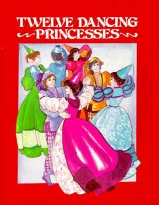 Twelve Dancing Princesses 0893751170 Book Cover