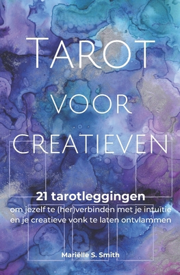 Tarot voor creatieven: 21 tarotleggingen om jez... [Dutch] B088NXSCZ5 Book Cover