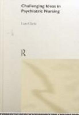 Challenging Ideas in Psychiatric Nursing 0415186978 Book Cover