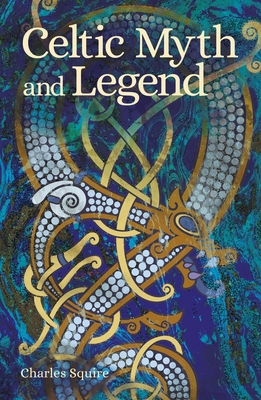 Celtic Myth and Legend 1398802255 Book Cover