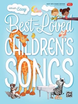 Alfred's Easy Best-Loved Children's Songs 1470637650 Book Cover