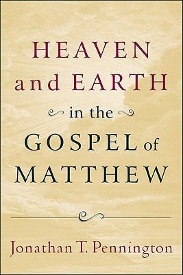 Heaven and Earth in the Gospel of Matthew 080103728X Book Cover