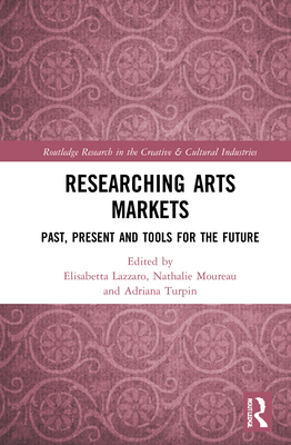 Researching Art Markets: Past, Present and Tool... 0367893398 Book Cover