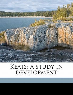 Keats; A Study in Development 1178395316 Book Cover