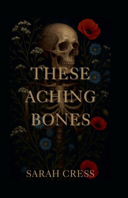 These Aching Bones B0F56FW491 Book Cover