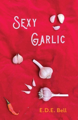 Sexy Garlic 1961654407 Book Cover