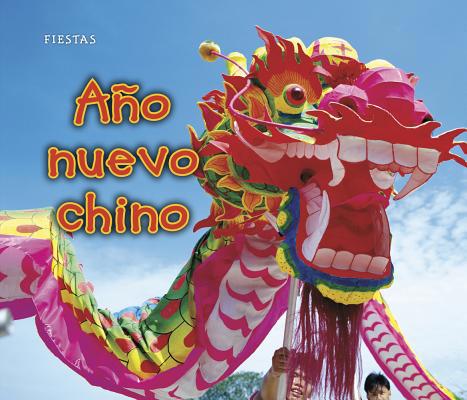 A?o Nuevo Chino = Chinese New Year [Spanish] 1432953990 Book Cover
