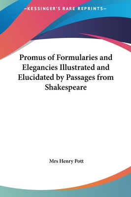 Promus of Formularies and Elegancies Illustrate... 1161357297 Book Cover