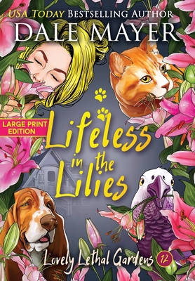 Lifeless in the Lilies [Large Print] 177886452X Book Cover