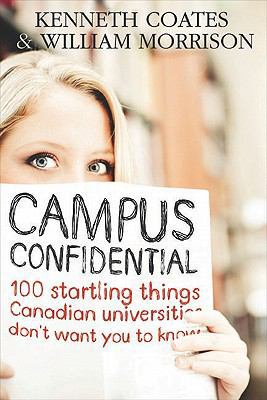 Campus Confidential: 100 Startling Things You D... 1552776506 Book Cover