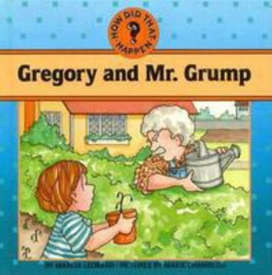 Gregory and Mr. Grump: How Did That Happen 0671704028 Book Cover