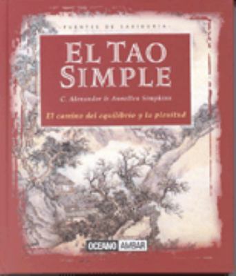 El Tao Simple (Fuentes De Sabiduria) (Spanish E... [Spanish] 8449415624 Book Cover